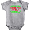 imake horrible since puns but only periodicaly Baby Bodysuit