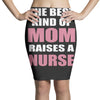 the best kind of mom raises a nurse Pencil Skirts