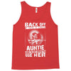 Back Of I Have A Crazy Auntie And I am not Afraid To Use Her Tank Top