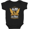 All Men Are Created Equal But Only The Best Are Born In December Baby Bodysuit