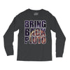 bring back pluto Long Sleeve Shirts