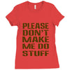 don't make me do stuff Ladies Fitted T-Shirt