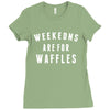 Weekends Are For Waffles Ladies Fitted T-Shirt