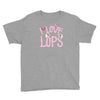 i love lops lots Youth Tee