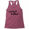 cereal killer Racerback Tank