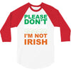 i'm not irish 3/4 Sleeve Shirt
