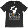 proud Autism dad T-Shirt