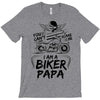 You Cant Scare Me I am Biker Papa T-Shirt
