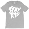 Stay Rad T-Shirt
