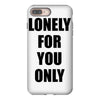 lonely for you only iPhone 8 Plus