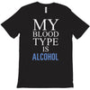 my blood type is alcohol T-Shirt
