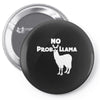 no prob llama funny llama Pin-back button