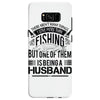 There Aren't  Many Things I Love More Than Fishing Samsung Galaxy S8