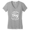 I Work Hard So My Dog Can Live A Better Life T-Shirt Women's V-Neck T-Shirt