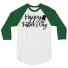 happy father's day 3/4 Sleeve Shirt