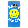 have a nice day Samsung Galaxy S7 Edge