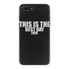 this is the best day ever iPhone 7 Plus Case