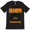 grandpaI'm Called Grandpa Because I'm Way Too Cool To Be Called Grandf T-Shirt