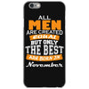 all men are created equal but only the best are born in november iPhone 6/6s Case
