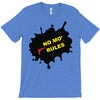 no mo rules T-Shirt