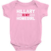 hillary is my homegirl funny Baby Onesie