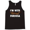 i'm with furiosa Tank Top
