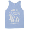 life is better by the camp fire Tank Top