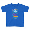 only 90s kids Toddler T-shirt