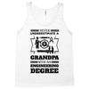 Never Underestimate A Grandpa With An Engineering Degree Tank Top