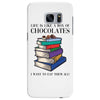 life is like a box of chocolates i want to eat them all Samsung Galaxy S7 Edge