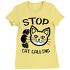 stop cat calling Ladies Fitted T-Shirt