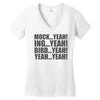 mock yeah ing yeah bird yeah yeah yeah Women's V-Neck T-Shirt
