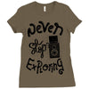 never stop exploring Ladies Fitted T-Shirt
