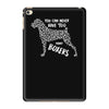 you can never have too many boxers iPad Mini 4