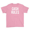 ca$h rule$ Youth Tee