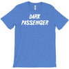 dark passenger T-Shirt