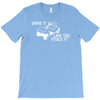 drive it like you stole it T-Shirt