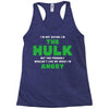 I'm Not Saying I'm The Hulk Racerback Tank