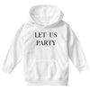 let us party Youth Hoodie