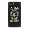 Kings Are Born In August But The Real Kings Are Born On August 15 iPhone 7 Plus Case