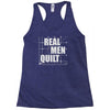 real men quilt Racerback Tank