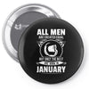 All Men Are Created Equal But Only the Best Are Born In January Pin-back button