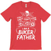 You Cant Scare Me I am Biker Father T-Shirt