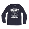 I&rsquo;m Called Granny Because I&rsquo;m Way Too Cool To Be Called Grandma Long Sleeve Shirts