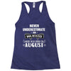 never underestimate an old man who was born in august Racerback Tank