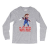 chucky funny quote ideal birthday present gift Long Sleeve Shirts
