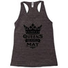 Queens Are Born In May Racerback Tank