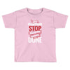 I'm A Plasterer I Don't Stop When I'm Tired I Stop When I'm Done Toddler T-shirt