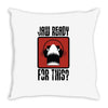 jaw ready for this Throw Pillow