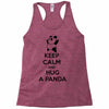 keep calm and hug a panda Racerback Tank